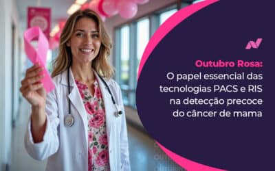 Outubro Rosa: O papel essencial das tecnologias PACS e RIS na detecção precoce do câncer de mama